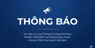V/v: Hiệu lực của Chứng chỉ công nhận theo ISO/IEC 17025:2017 của Phòng Hiệu chuẩn, Công ty TNHH Accretech Việt Nam